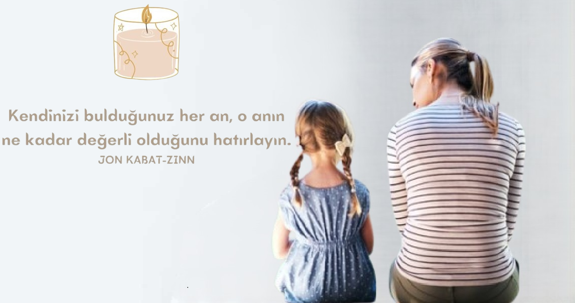 Ebeveyn ve çocuğun birlikte mindfulness eğitimi